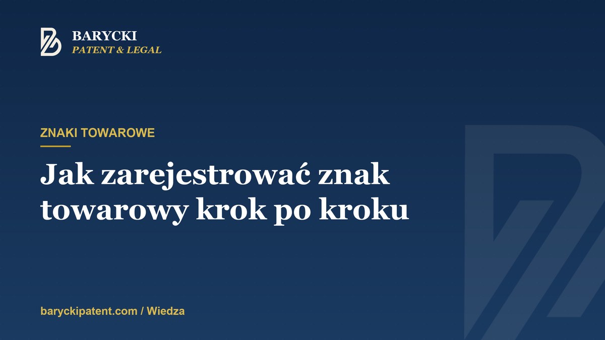 Jak zarejestrować znak towarowy krok po kroku